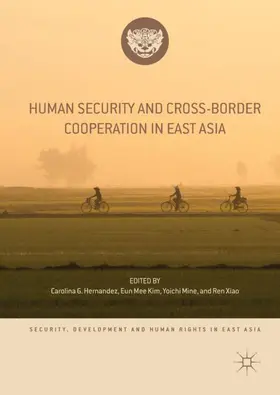 Hernandez / Xiao / Kim |  Human Security and Cross-Border Cooperation in East Asia | Buch |  Sack Fachmedien