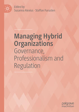 Alexius / Furusten | Managing Hybrid Organizations | E-Book | sack.de