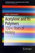Rasmussen |  Rasmussen, S: Acetylene and Its Polymers | Buch |  Sack Fachmedien