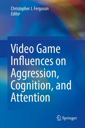Ferguson | Video Game Influences on Aggression, Cognition, and Attention | E-Book | www.sack.de