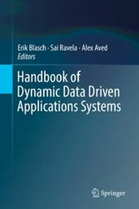 Blasch / Ravela / Aved |  Handbook of Dynamic Data Driven Applications Systems | eBook | Sack Fachmedien