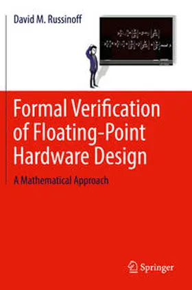 Russinoff |  Formal Verification of Floating-Point Hardware Design | Buch |  Sack Fachmedien