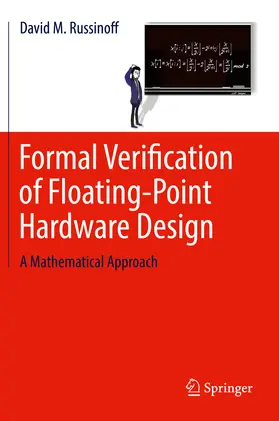 Russinoff |  Formal Verification of Floating-Point Hardware Design | eBook | Sack Fachmedien