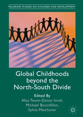 Twum-Danso Imoh / Meichsner / Bourdillon |  Global Childhoods beyond the North-South Divide | Buch |  Sack Fachmedien