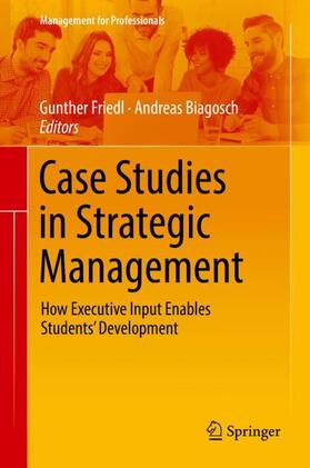 Biagosch / Friedl | Case Studies in Strategic Management | Buch | 978-3-319-95554-4 | sack.de