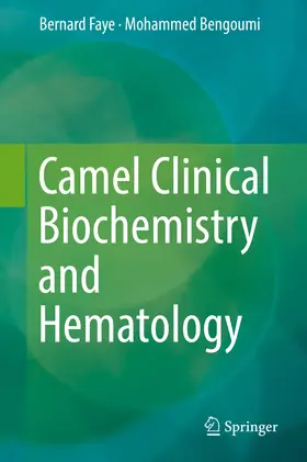Faye / Bengoumi |  Camel Clinical Biochemistry and Hematology | eBook | Sack Fachmedien