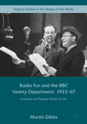 Dibbs | Radio Fun and the BBC Variety Department, 1922—67 | E-Book | sack.de