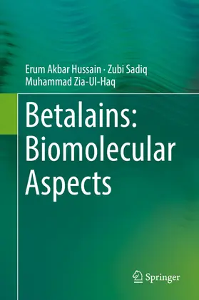 Akbar Hussain / Sadiq / Zia-Ul-Haq | Betalains: Biomolecular Aspects | E-Book | www.sack.de
