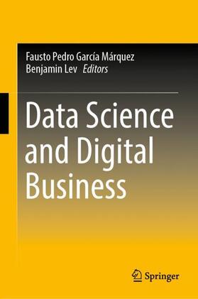 Lev / García Márquez | Data Science and Digital Business | Buch | 978-3-319-95650-3 | sack.de