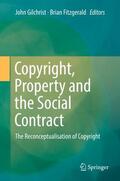 Fitzgerald / Gilchrist |  Copyright, Property and the Social Contract | Buch |  Sack Fachmedien