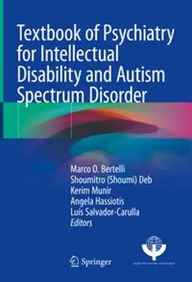 Bertelli / Deb / Munir |  Textbook of Psychiatry for Intellectual Disability and Autism Spectrum Disorder | eBook | Sack Fachmedien