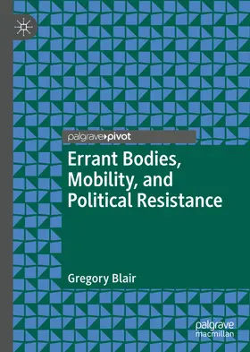 Blair | Errant Bodies, Mobility, and Political Resistance | E-Book | www.sack.de