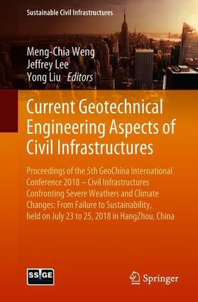 Weng / Liu / Lee | Current Geotechnical Engineering Aspects of Civil Infrastructures | Buch | 978-3-319-95749-4 | sack.de