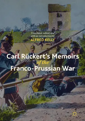 Kelly |  Carl Rückert's Memoirs of the Franco-Prussian War | eBook | Sack Fachmedien