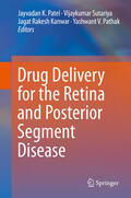 Patel / Sutariya / Kanwar |  Drug Delivery for the Retina and Posterior Segment Disease | eBook | Sack Fachmedien