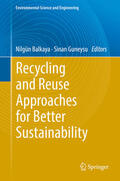 Balkaya / Guneysu |  Recycling and Reuse Approaches for Better Sustainability | eBook | Sack Fachmedien