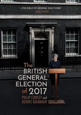 Cowley / Kavanagh |  The British General Election of 2017 | Buch |  Sack Fachmedien
