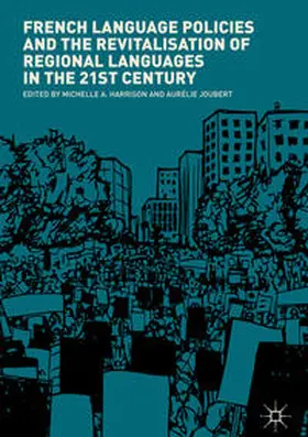 Harrison / Joubert | French Language Policies and the Revitalisation of Regional Languages in the 21st Century | E-Book | sack.de