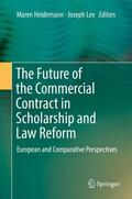 Lee / Heidemann |  The Future of the Commercial Contract in Scholarship and Law Reform | Buch |  Sack Fachmedien