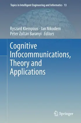 Klempous / Baranyi / Nikodem |  Cognitive Infocommunications, Theory and Applications | Buch |  Sack Fachmedien