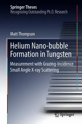Thompson |  Helium Nano-bubble Formation in Tungsten | Buch |  Sack Fachmedien