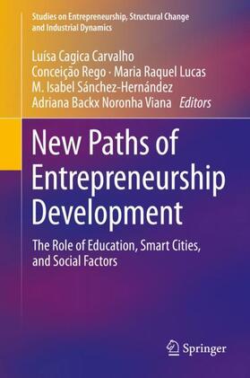 Cagica Carvalho / Rego / Backx Noronha Viana | New Paths of Entrepreneurship Development | Buch | 978-3-319-96031-9 | sack.de