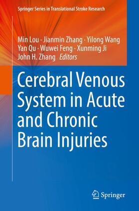 Lou / Zhang / Wang |  Cerebral Venous System in Acute and Chronic Brain Injuries | Buch |  Sack Fachmedien