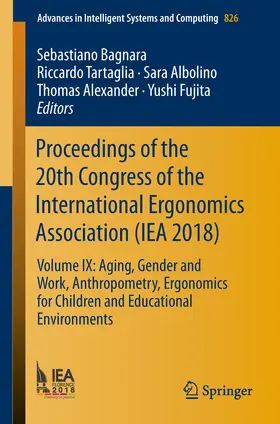 Bagnara / Tartaglia / Albolino |  Proceedings of the 20th Congress of the International Ergonomics Association (IEA 2018) | eBook | Sack Fachmedien