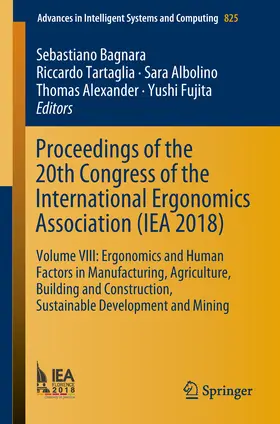 Bagnara / Tartaglia / Albolino |  Proceedings of the 20th Congress of the International Ergonomics Association (IEA 2018) | eBook | Sack Fachmedien