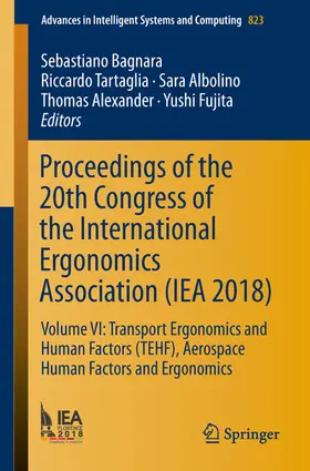 Bagnara / Tartaglia / Albolino |  Proceedings of the 20th Congress of the International Ergonomics Association (IEA 2018) | eBook | Sack Fachmedien
