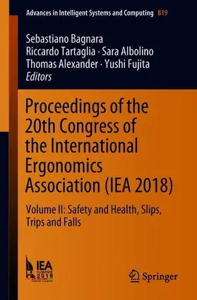 Bagnara / Tartaglia / Fujita |  Proceedings of the 20th Congress of the International Ergonomics Association (IEA 2018) | Buch |  Sack Fachmedien