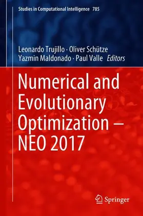 Trujillo / Valle / Schütze |  Numerical and Evolutionary Optimization - NEO 2017 | Buch |  Sack Fachmedien