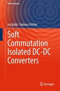 Pöttker / Barbi |  Soft Commutation Isolated DC-DC Converters | Buch |  Sack Fachmedien