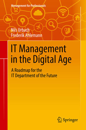 Urbach / Ahlemann | IT Management in the Digital Age | E-Book | sack.de