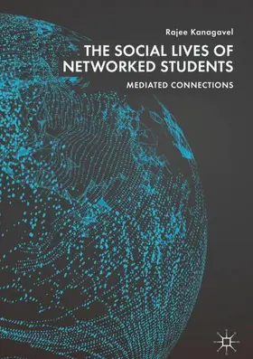 Kanagavel |  The Social Lives of Networked Students | Buch |  Sack Fachmedien