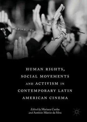 Cunha / da Silva | Human Rights, Social Movements and Activism in Contemporary Latin American Cinema | E-Book | sack.de