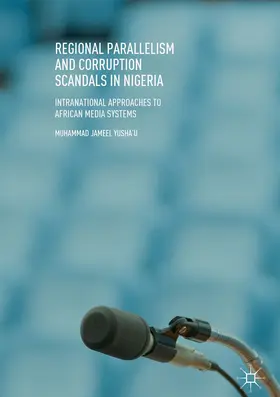 Yusha'u |  Regional Parallelism and Corruption Scandals in Nigeria | eBook | Sack Fachmedien
