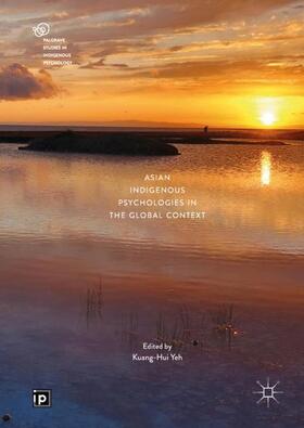 Yeh | Asian Indigenous Psychologies in the Global Context | Buch | 978-3-319-96231-3 | sack.de