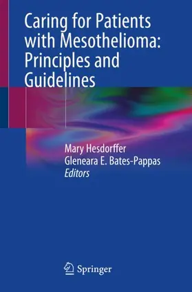 Bates-Pappas / Hesdorffer |  Caring for Patients with Mesothelioma: Principles and Guidelines | Buch |  Sack Fachmedien