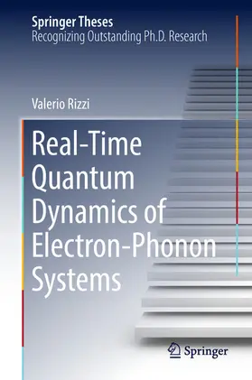 Rizzi | Real-Time Quantum Dynamics of Electron-Phonon Systems | E-Book | www.sack.de