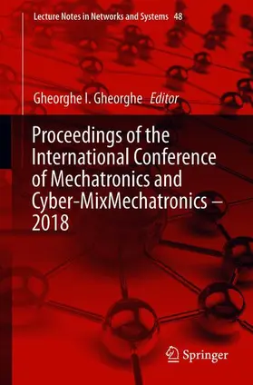 Gheorghe |  Proceedings of the International Conference of Mechatronics and Cyber-MixMechatronics - 2018 | Buch |  Sack Fachmedien