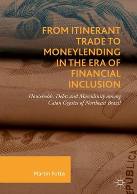 Fotta |  From Itinerant Trade to Moneylending in the Era of Financial Inclusion | Buch |  Sack Fachmedien