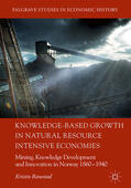 Ranestad |  Knowledge-Based Growth in Natural Resource Intensive Economies | eBook | Sack Fachmedien