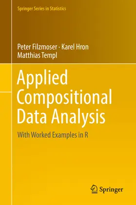 Filzmoser / Hron / Templ |  Applied Compositional Data Analysis | eBook | Sack Fachmedien