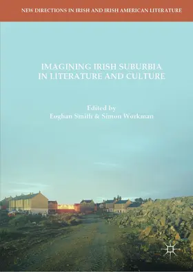 Smith / Workman |  Imagining Irish Suburbia in Literature and Culture | eBook | Sack Fachmedien