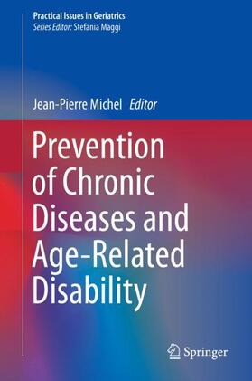 Michel | Prevention of Chronic Diseases and Age-Related Disability | Buch | 978-3-319-96528-4 | sack.de