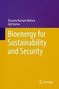 Varma / Behera |  Bioenergy for Sustainability and Security | Buch |  Sack Fachmedien