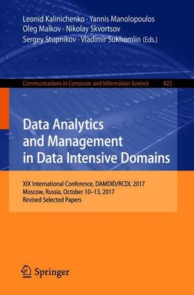 Kalinichenko / Manolopoulos / Sukhomlin |  Data Analytics and Management in Data Intensive Domains | Buch |  Sack Fachmedien