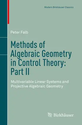 Falb |  Methods of Algebraic Geometry in Control Theory: Part II | Buch |  Sack Fachmedien