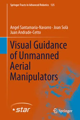 Santamaria-Navarro / Solà / Andrade-Cetto |  Visual Guidance of Unmanned Aerial Manipulators | eBook | Sack Fachmedien